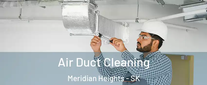  Air Duct Cleaning Meridian Heights - SK