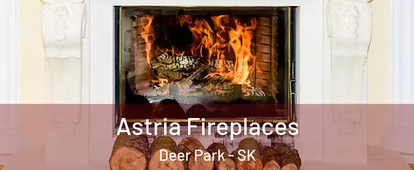  Astria Fireplaces Deer Park - SK