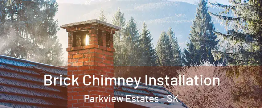  Brick Chimney Installation Parkview Estates - SK