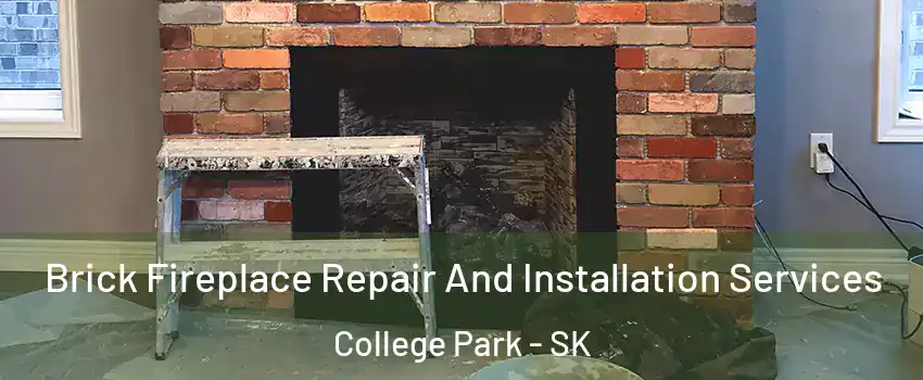  Brick Fireplace Repair And Installation Services College Park - SK