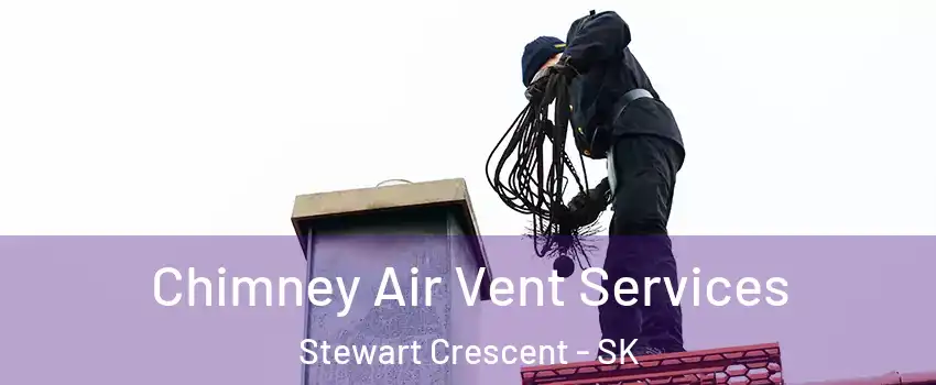  Chimney Air Vent Services Stewart Crescent - SK