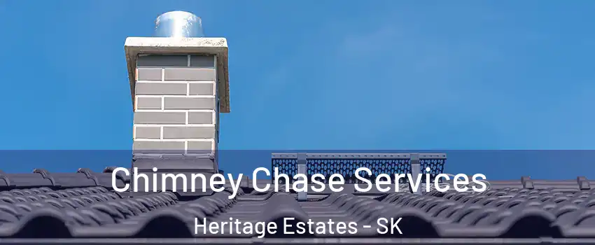  Chimney Chase Services Heritage Estates - SK