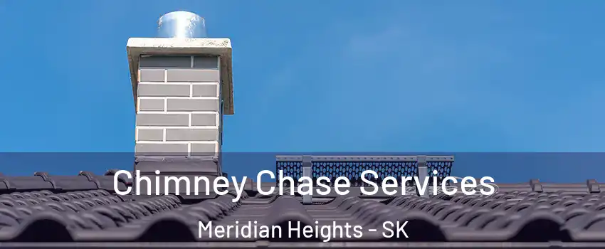  Chimney Chase Services Meridian Heights - SK