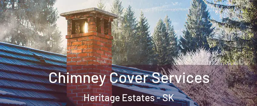  Chimney Cover Services Heritage Estates - SK