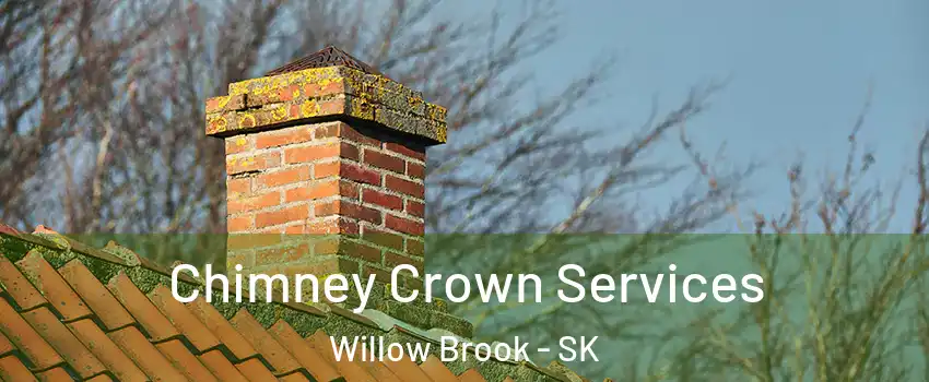  Chimney Crown Services Willow Brook - SK