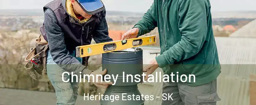  Chimney Installation Heritage Estates - SK