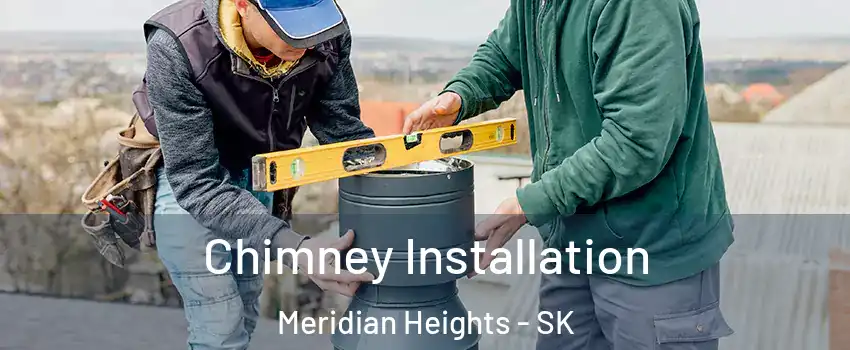  Chimney Installation Meridian Heights - SK