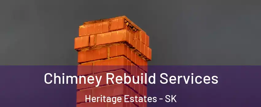  Chimney Rebuild Services Heritage Estates - SK