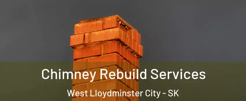  Chimney Rebuild Services West Lloydminster City - SK