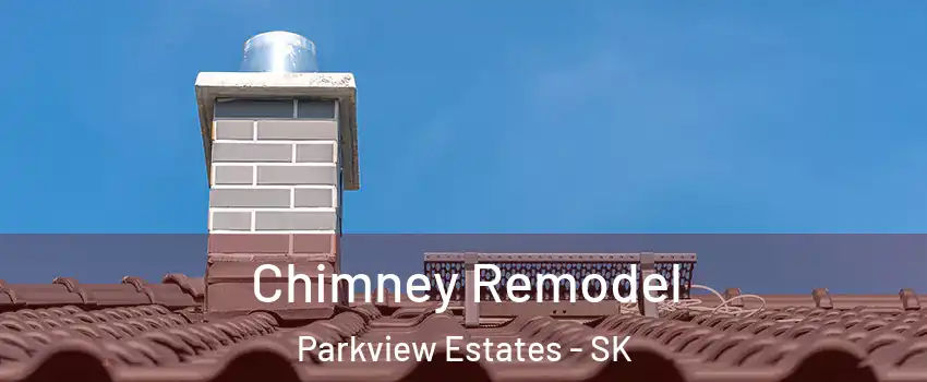  Chimney Remodel Parkview Estates - SK