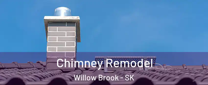  Chimney Remodel Willow Brook - SK