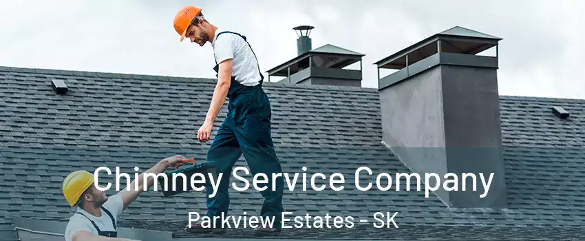  Chimney Service Company Parkview Estates - SK