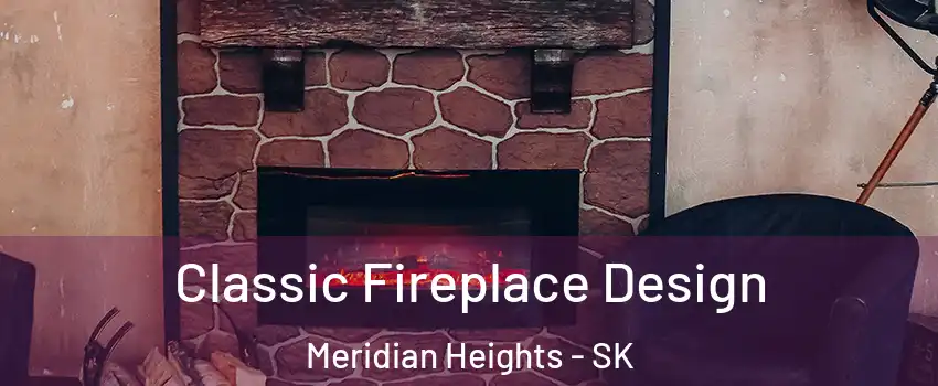  Classic Fireplace Design Meridian Heights - SK