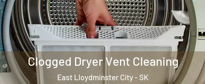 Clogged Dryer Vent Cleaning East Lloydminster City - SK