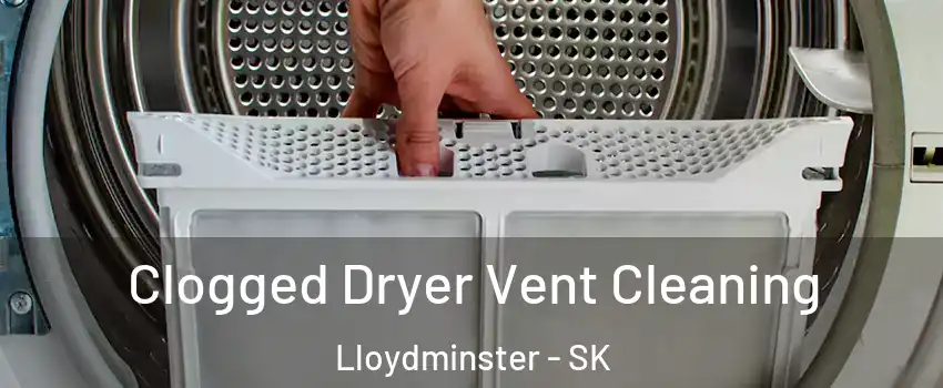  Clogged Dryer Vent Cleaning Lloydminster - SK