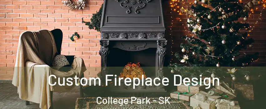  Custom Fireplace Design College Park - SK