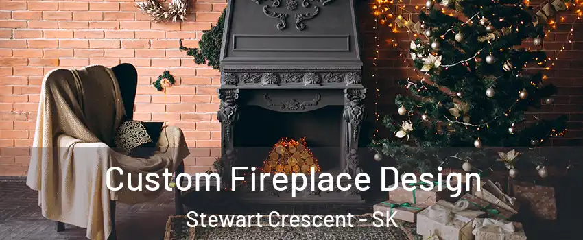  Custom Fireplace Design Stewart Crescent - SK