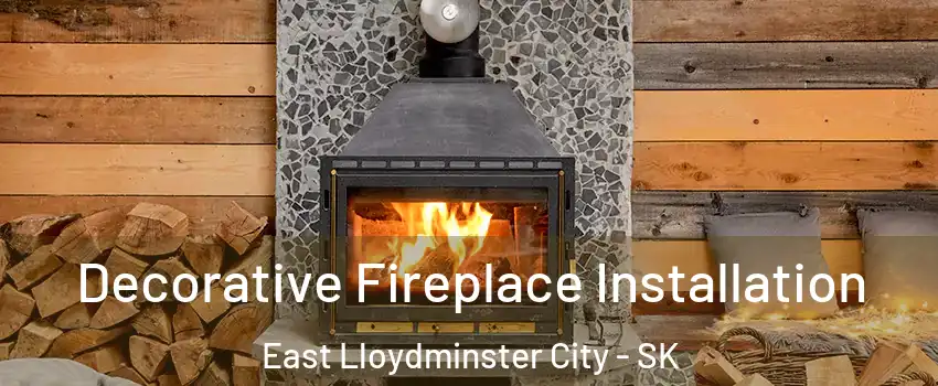  Decorative Fireplace Installation East Lloydminster City - SK