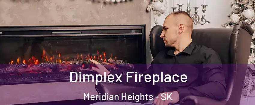  Dimplex Fireplace Meridian Heights - SK