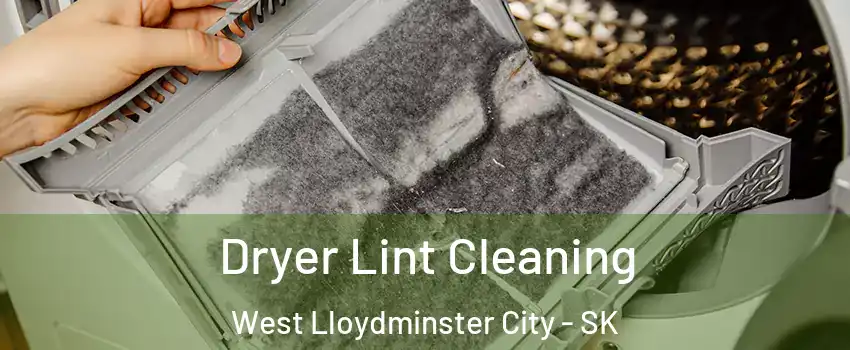  Dryer Lint Cleaning West Lloydminster City - SK