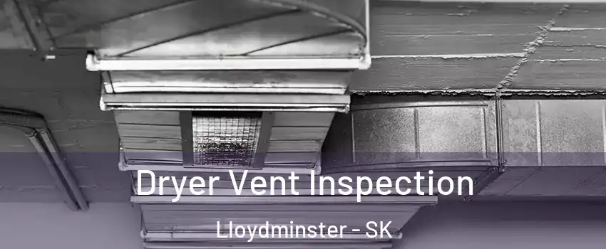  Dryer Vent Inspection Lloydminster - SK