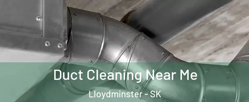  Duct Cleaning Near Me Lloydminster - SK
