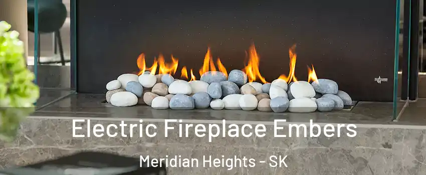  Electric Fireplace Embers Meridian Heights - SK