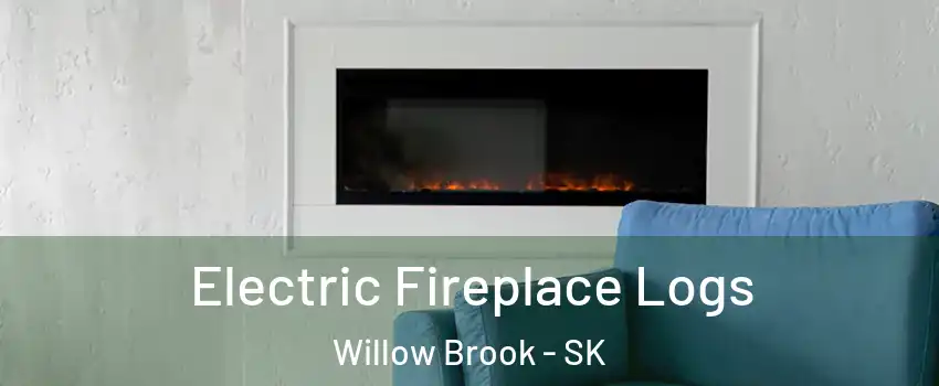  Electric Fireplace Logs Willow Brook - SK