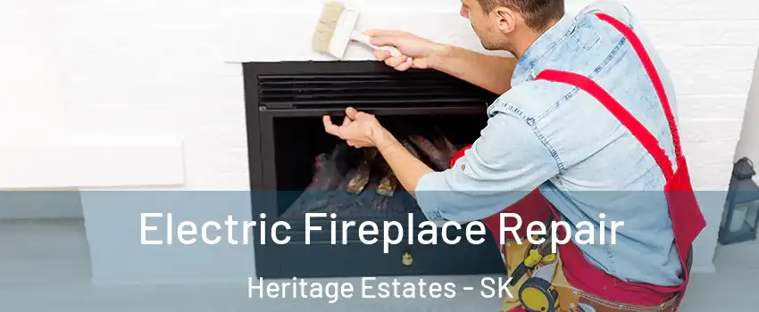  Electric Fireplace Repair Heritage Estates - SK