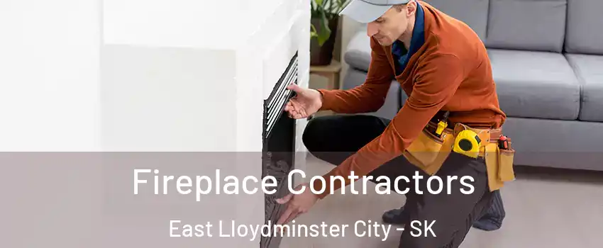 Fireplace Contractors East Lloydminster City - SK