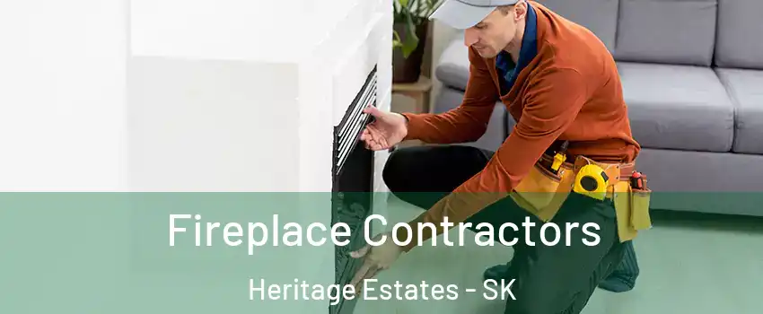  Fireplace Contractors Heritage Estates - SK