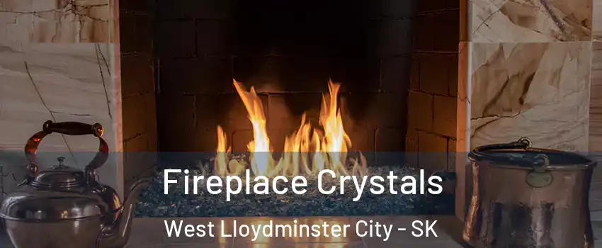  Fireplace Crystals West Lloydminster City - SK