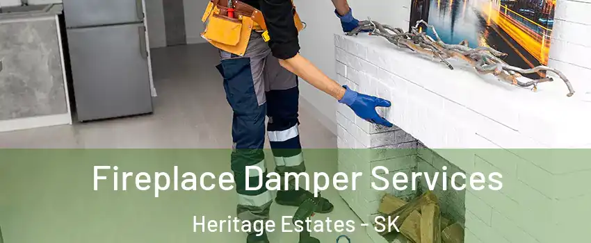  Fireplace Damper Services Heritage Estates - SK