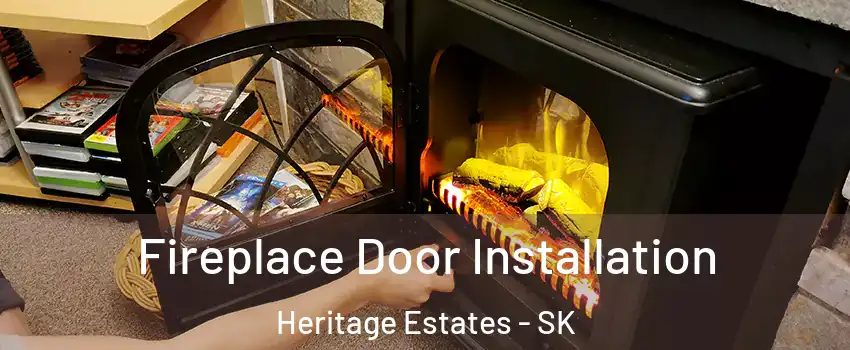  Fireplace Door Installation Heritage Estates - SK