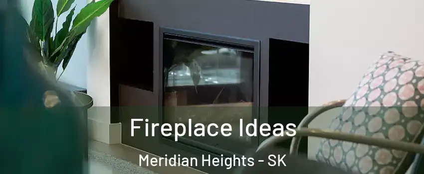 Fireplace Ideas Meridian Heights - SK