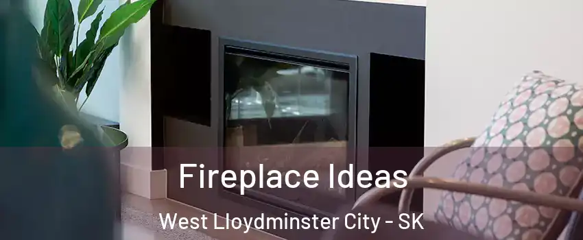 Fireplace Ideas West Lloydminster City - SK