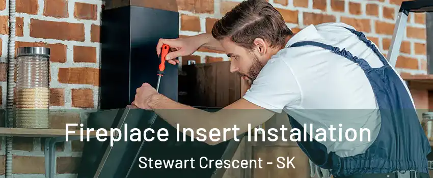  Fireplace Insert Installation Stewart Crescent - SK