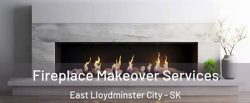 Fireplace Makeover Services East Lloydminster City - SK