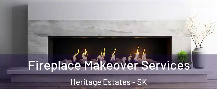  Fireplace Makeover Services Heritage Estates - SK