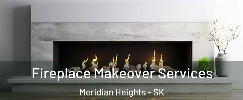 Fireplace Makeover Services Meridian Heights - SK