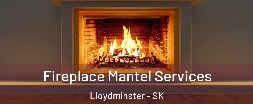  Fireplace Mantel Services Lloydminster - SK