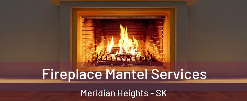  Fireplace Mantel Services Meridian Heights - SK