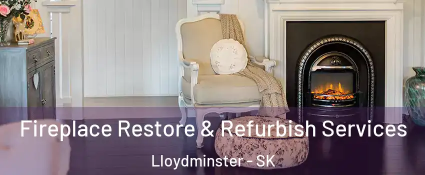  Fireplace Restore & Refurbish Services Lloydminster - SK