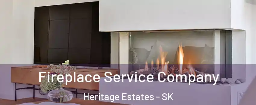 Fireplace Service Company Heritage Estates - SK