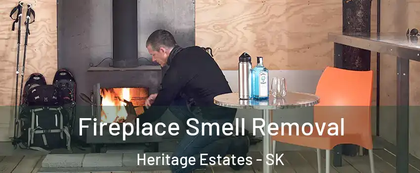  Fireplace Smell Removal Heritage Estates - SK