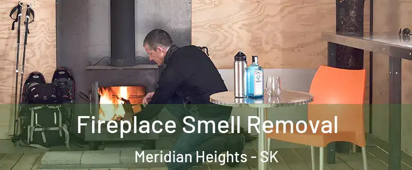  Fireplace Smell Removal Meridian Heights - SK