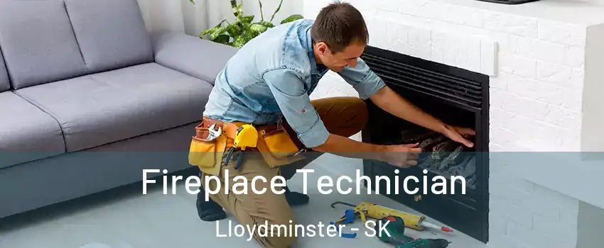 Fireplace Technician Lloydminster - SK