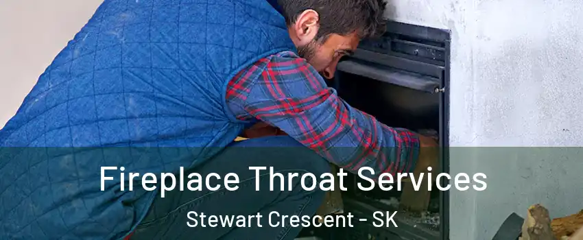  Fireplace Throat Services Stewart Crescent - SK