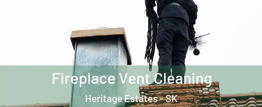  Fireplace Vent Cleaning Heritage Estates - SK