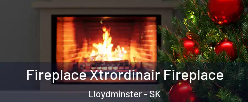 Fireplace Xtrordinair Fireplace Lloydminster - SK